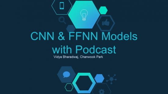 CNN and FFNN Models with Podcast 